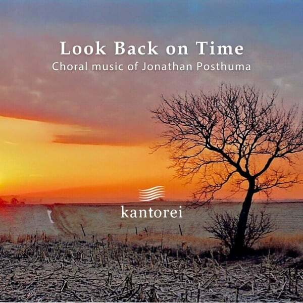 Cover art for Look Back on Time: Choral Music of Jonathan Posthuma