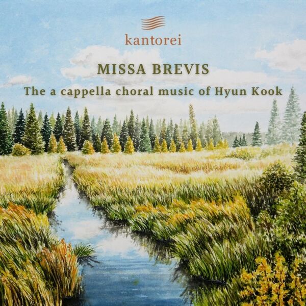 Cover art for MISSA BREVIS: The a cappella choral music of Hyun Kook